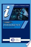 I come Intelligence. Indispensabilità & limiti