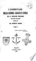 I commentarii della guerra gallica e civile di C. Giulio Cesare