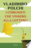 I comunisti che vinsero alla lotteria