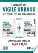 I concorsi per vigile urbano. Kit completo di preparazione