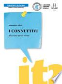 I connettivi. Allacciare parole e frasi