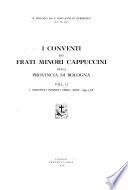 I conventi dei Frati minori cappuccini della Provincia di Bologna: I conventi fondati negli anni 1559-1578
