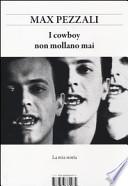 I cowboy non mollano mai. La mia storia