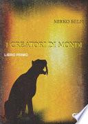 I creatori di mondi - Primo volume