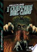 I custodi del caos