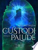 I Custodi della Palude