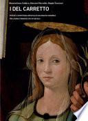 I Del Carretto. Potere e committenza artistica di una dinastia signorile tra Liguria e Piemonte (XIV-XVI secolo). Ediz. illustrata