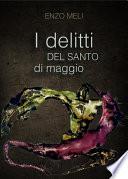 I DELITTI DEL SANTO DI MAGGIO - the show must go on