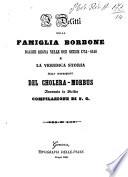 I delitti della famiglia Borbone dacchè regna nelle Due Sicilie 1734-1848