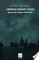 I depressi odiano l'estate. Poesie per tempi malinconici