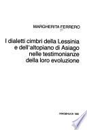 I dialetti cimbri della Lessinia e dell'altopiano di Asiago nelle testimonianze della loro evoluzione
