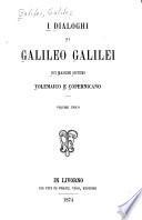 I Dialoghi di Galileo Galilei, sui massimi sistemi Tolemaico e Copernicano