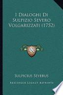 I Dialoghi Di Sulpizio Severo Volgarizzati (1752)