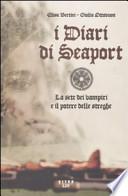 I diari di Seaport. La sete dei vampiri e il potere delle streghe