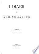 I diarii di Marino Sanuto ...