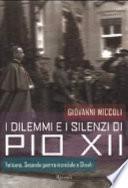 I dilemmi e i silenzi di Pio XII
