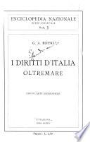 I diritti d'Italia oltremare, con 8 carte geografiche