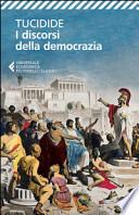 I discorsi della democrazia. Testo greco a fronte