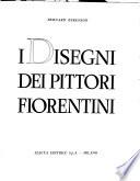 I disegni dei pittori fiorentini: Catalogo