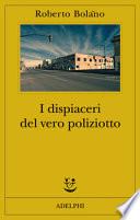 I dispiaceri del vero poliziotto