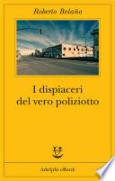 I dispiaceri del vero poliziotto