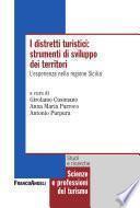 I distretti turistici: strumenti di sviluppo dei territori. L’esperienza nella Regione Sicilia