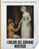 I dolori del giovane Werther - Illustrata (Edizione italiana)