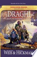 I draghi del crepuscolo d'autunno. Le cronache di Dragonlance