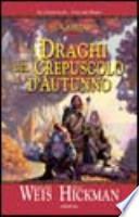 I draghi del crepuscolo d'autunno. Le cronache. DragonLance