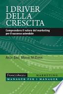 I driver della crescita. Comprendere il valore del marketing per il successo aziendale
