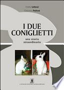 I due coniglietti. Una storia straordinaria