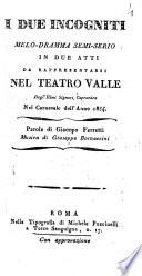 I due incogniti melo-dramma semi-serio in due atti