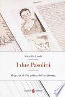 I due Pasolini. «Ragazzi di vita» prima della censura