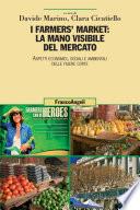 I farmers' market: la mano visibile del mercato. Aspetti economici, sociali e ambientali delle filiere corte