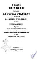 I fasti di Pio 9. raccontati al popolo italiano e dedicati alla Guardia civica di Roma
