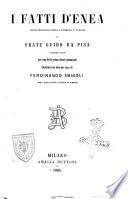 I fatti d'Enea libro secondo della fiorita d'Italia di frate Guido da Pisa