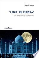 «I figli di Chiara». Una vita «normale» con l'autismo