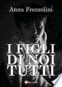 I figli di Noi tutti