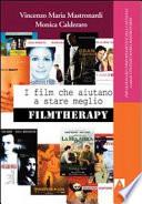 I film che aiutano a stare meglio. Filmtherapy