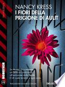 I fiori della prigione di Aulit
