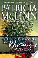 I Fiori di Campo del Wyoming: L'inizio