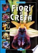 I fiori di Creta. Ediz italiana