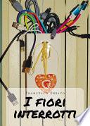 I fiori interrotti