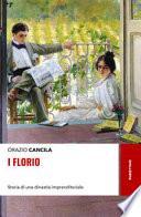 I Florio. Storia di una dinastia imprenditoriale