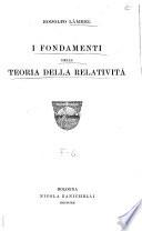 I fondamenti della teoria della relatività ...