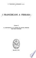 I francescani a Ferrara: Il convento e la chiesa di Santo Spirito dei Frati minori