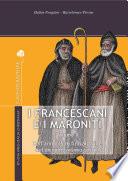 I Francescani e i Maroniti