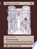 I francescani e la costruzione di uno stato