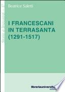 I francescani in Terrasanta (1291-1517)