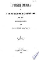 I Fratelli Bandiera o i massacri Cosentini del 1844